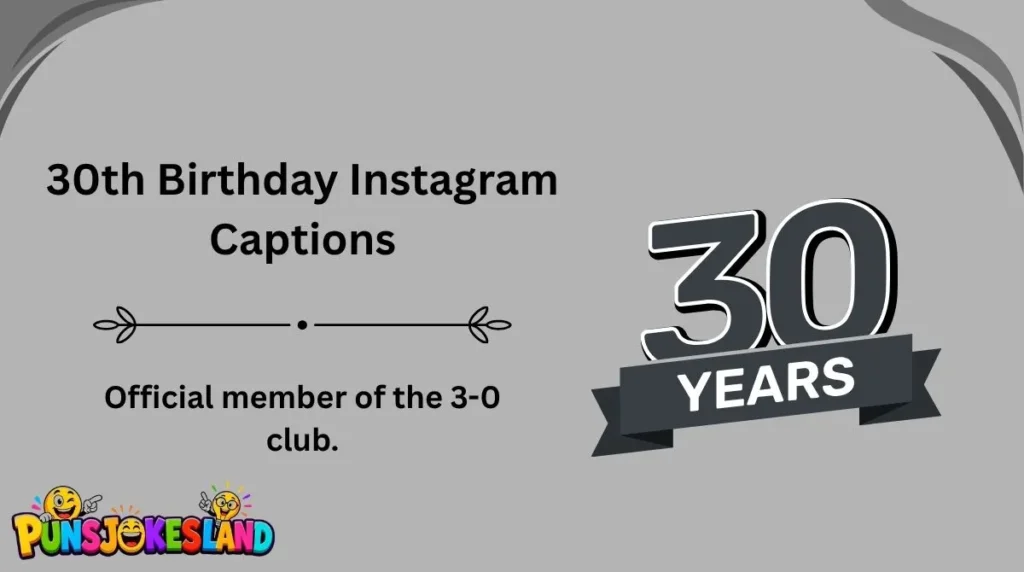 30th Birthday Instagram Captions