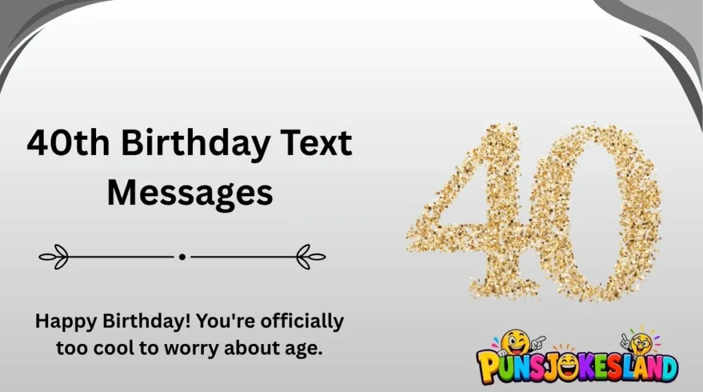 40th Birthday Text Messages