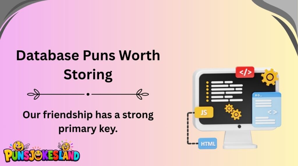Database Puns Worth Storing