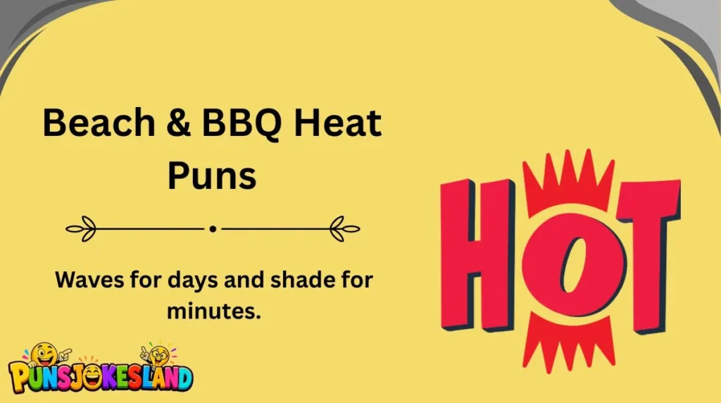 Beach & BBQ Heat Puns