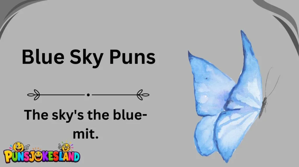 Blue Sky Puns