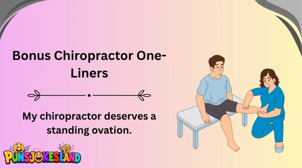 Bonus Chiropractor One-Liners