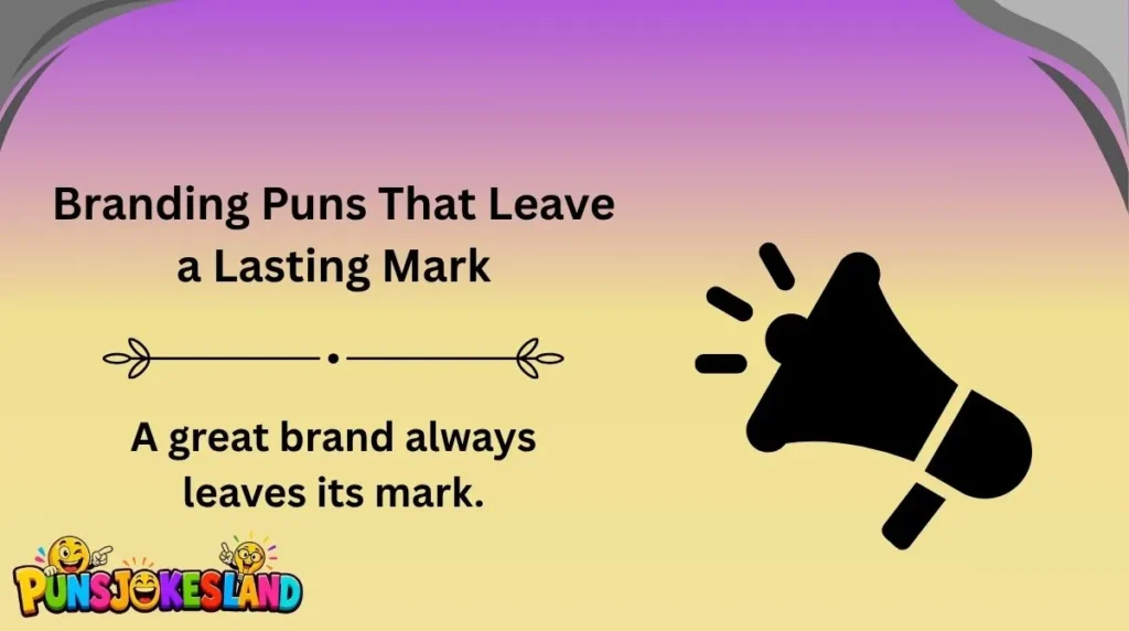 Branding Puns That Leave a Lasting Mark