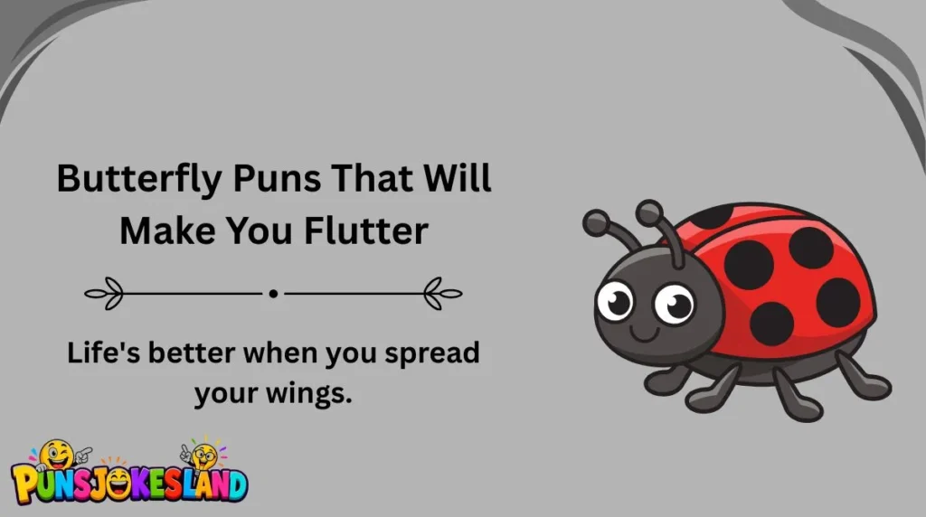 Butterfly Puns That Will Make You Flutter