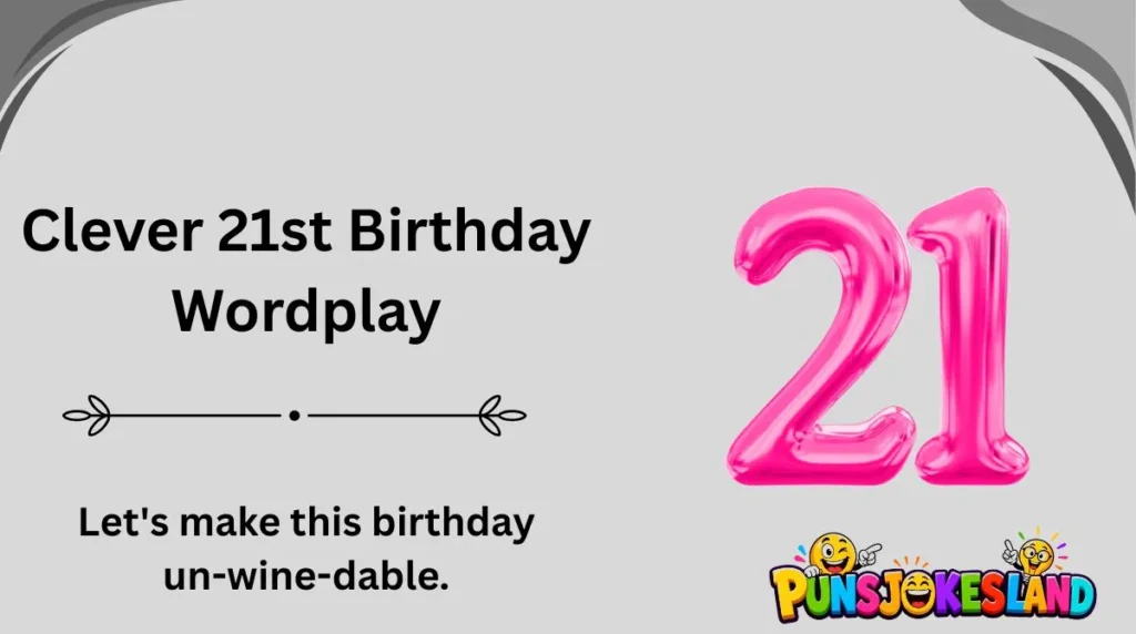 Clever 21st Birthday Wordplay