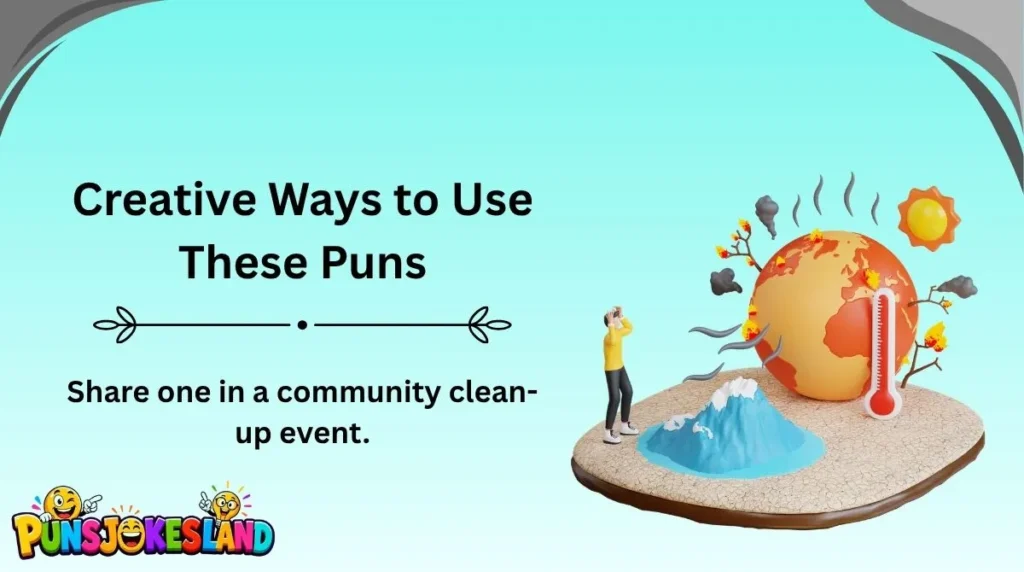 Creative Ways to Use These Puns