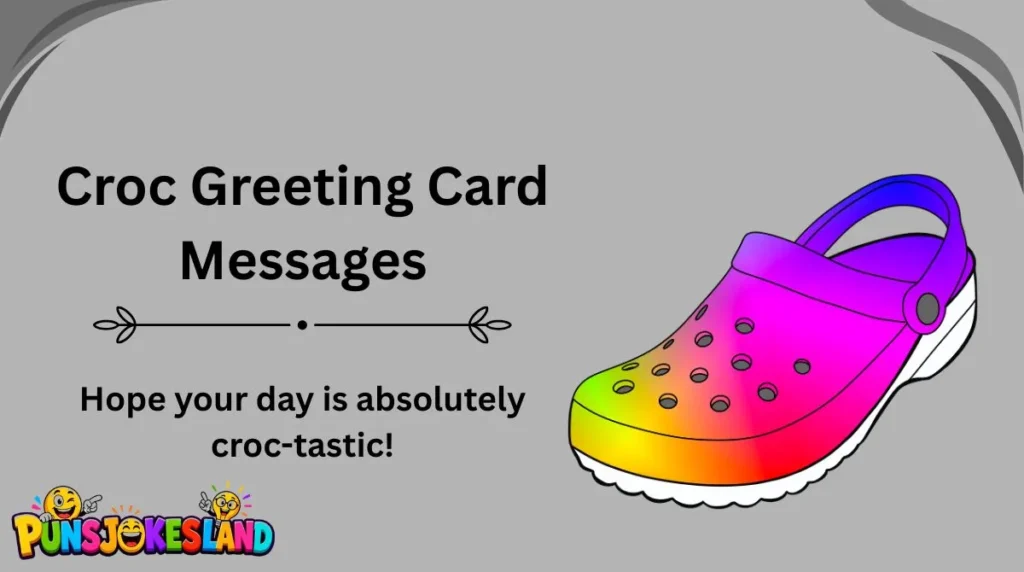Croc Greeting Card Messages