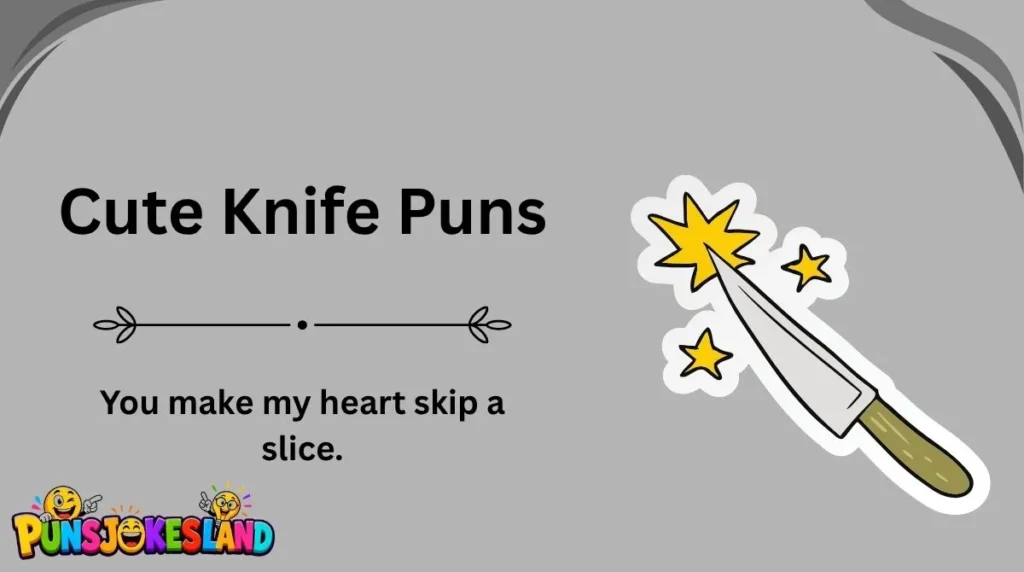 Cute Knife Puns