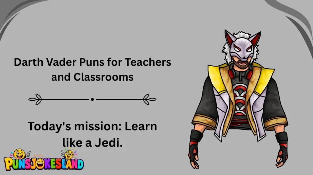 Darth Vader Puns for Teachers and Classrooms