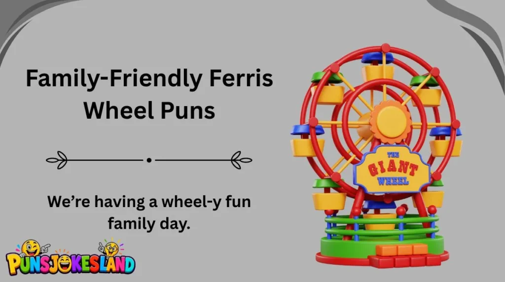 Family-Friendly Ferris Wheel Puns