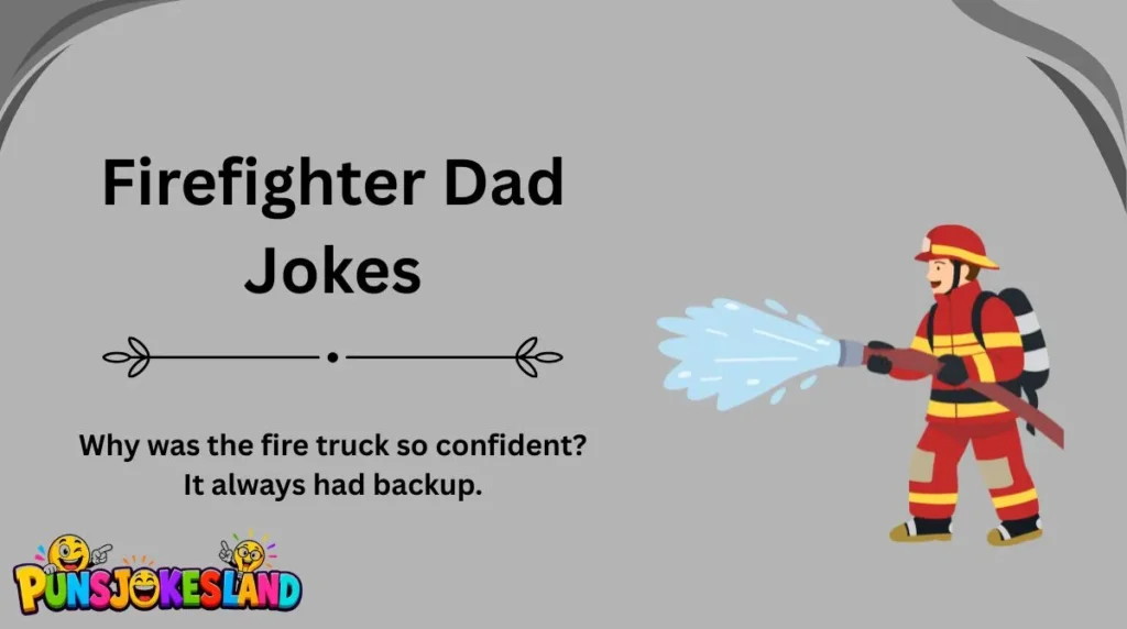 Firefighter Dad Jokes