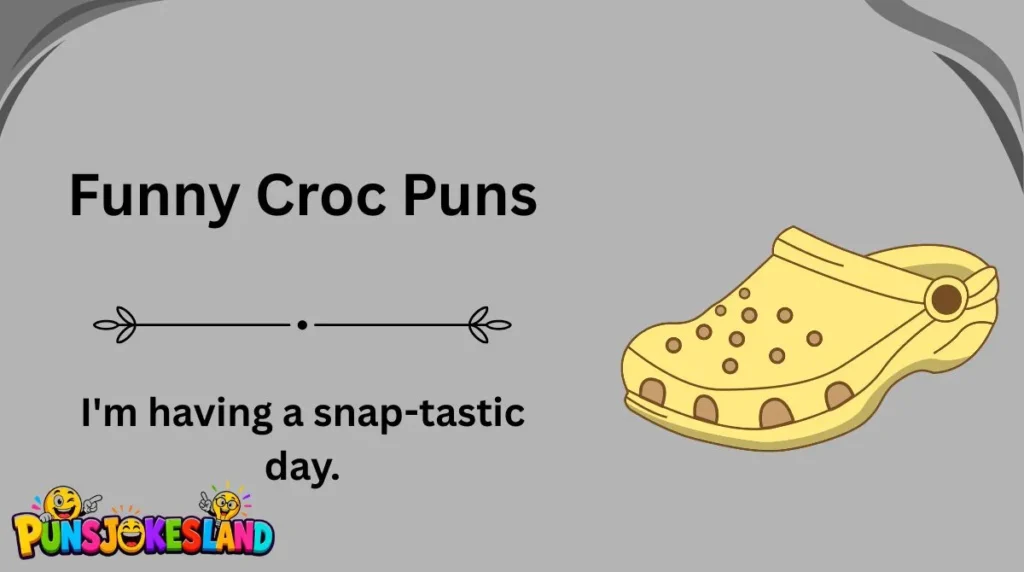 Funny Croc Puns