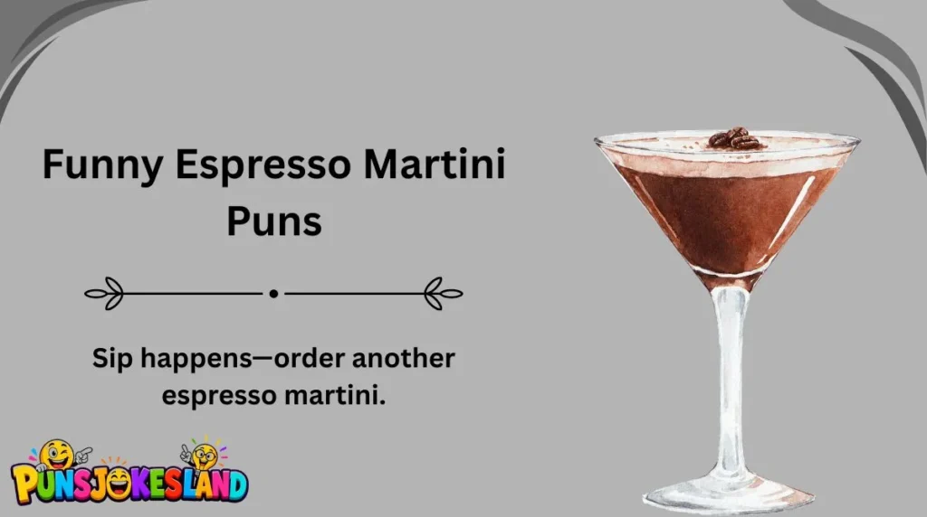 Funny Espresso Martini Puns
