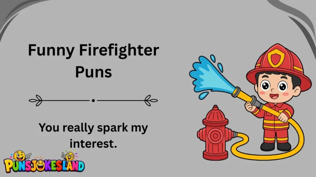 Funny Firefighter Puns
