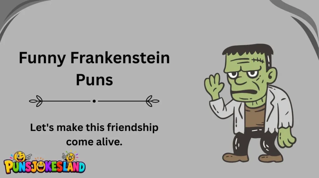 Funny Frankenstein Puns