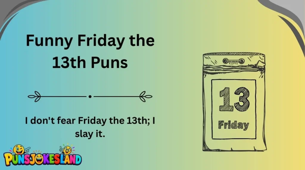 Funny Friday the 13th Puns