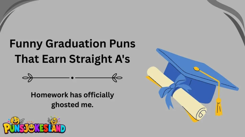 Funny Graduation Puns That Earn Straight A's