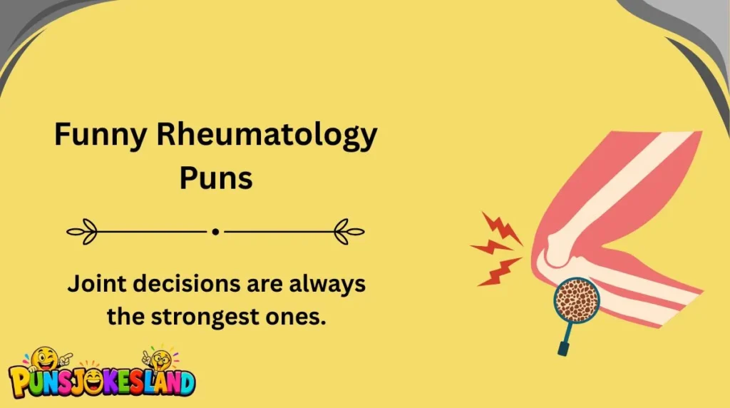 Funny Rheumatology Puns