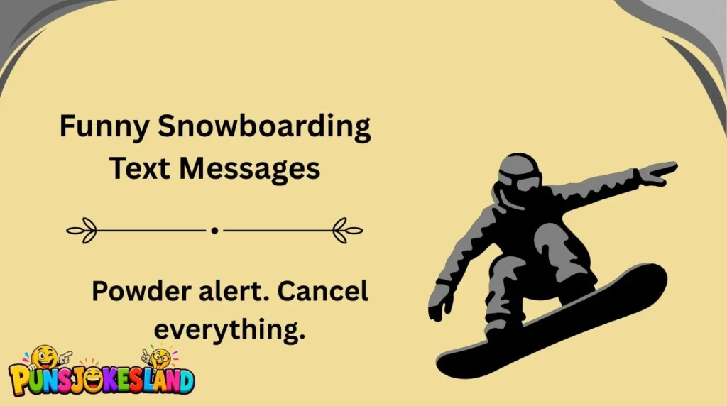 Funny Snowboarding Text Messages