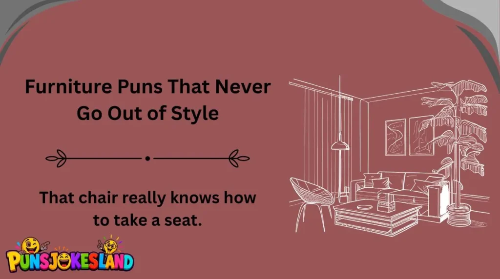 Furniture Puns That Never Go Out of Style