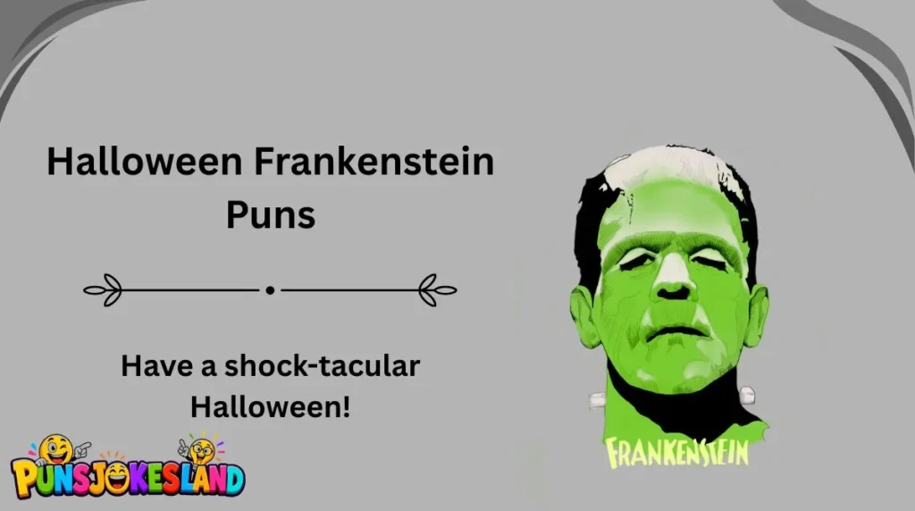 Halloween Frankenstein Puns