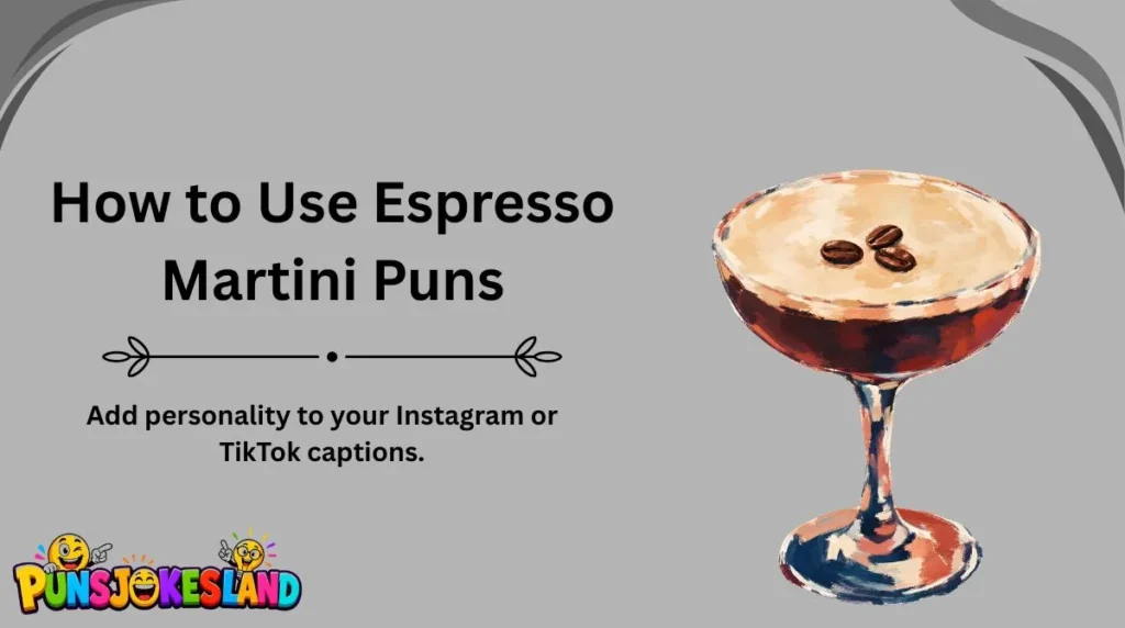 How to Use Espresso Martini Puns