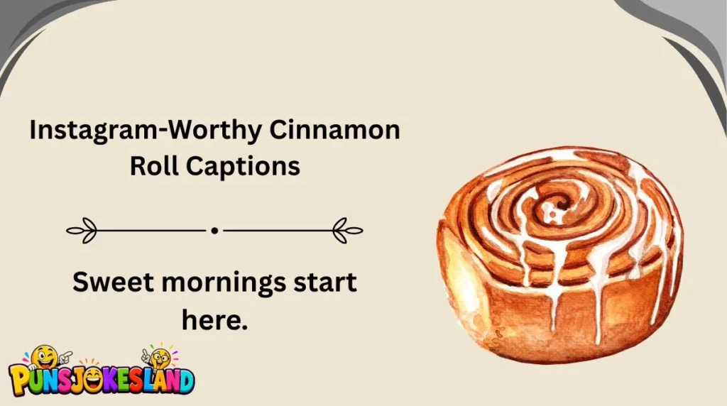Instagram-Worthy Cinnamon Roll Captions