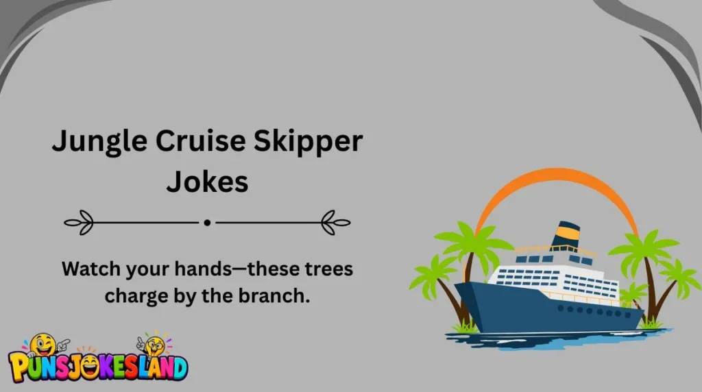 Jungle Cruise Skipper Jokes