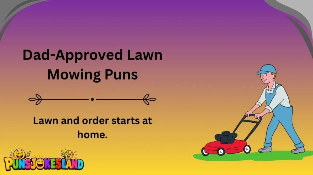 Lawn and order starts at home.