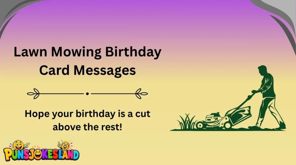 Lawn Mowing Birthday Card Messages