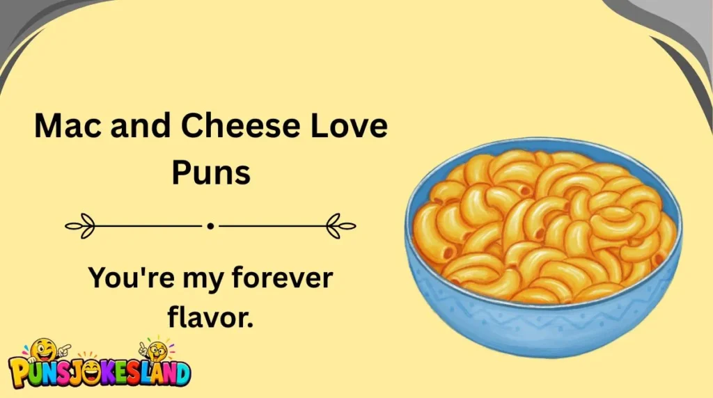 Mac and Cheese Love Puns