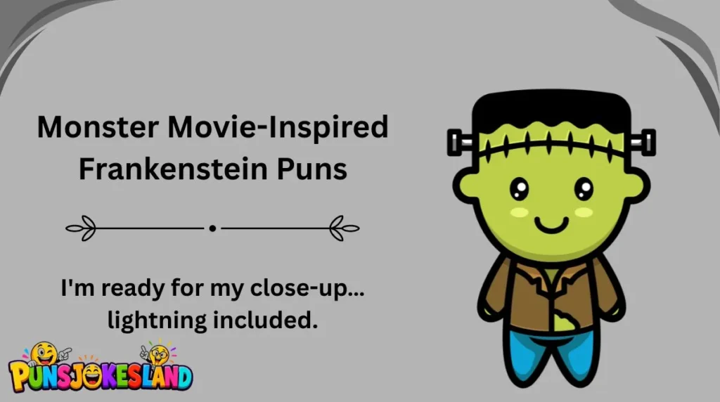 Monster Movie-Inspired Frankenstein Puns