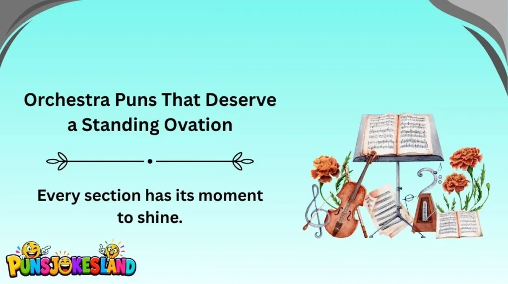 Orchestra Puns That Deserve a Standing Ovation