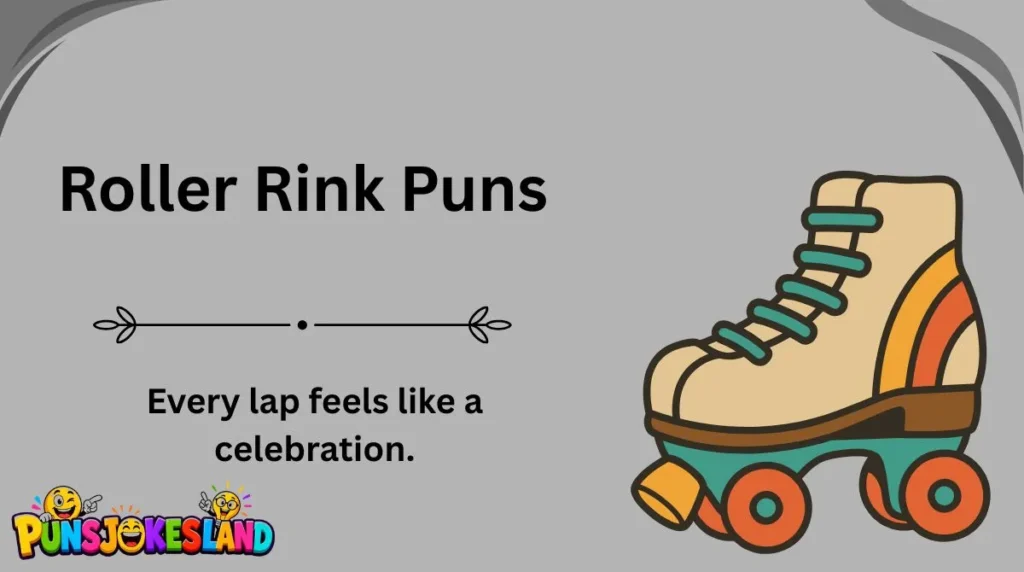 Roller Rink Puns