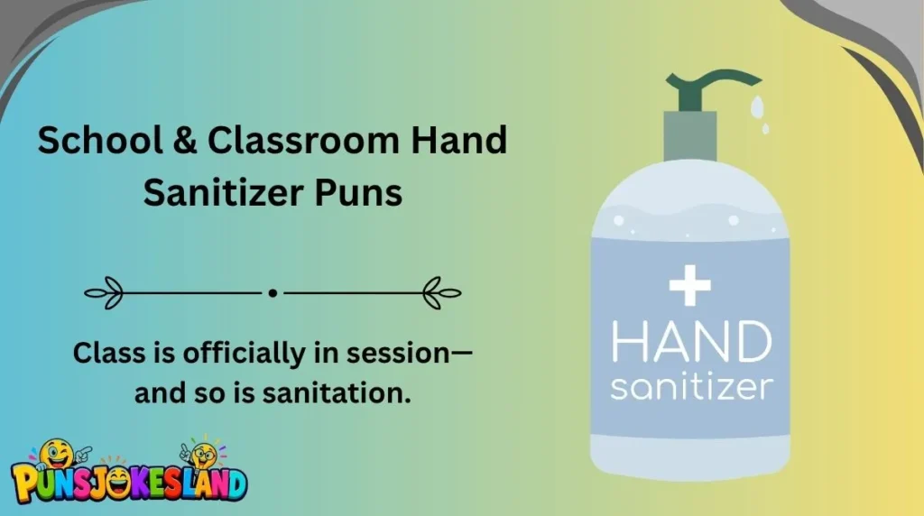 School & Classroom Hand Sanitizer Puns