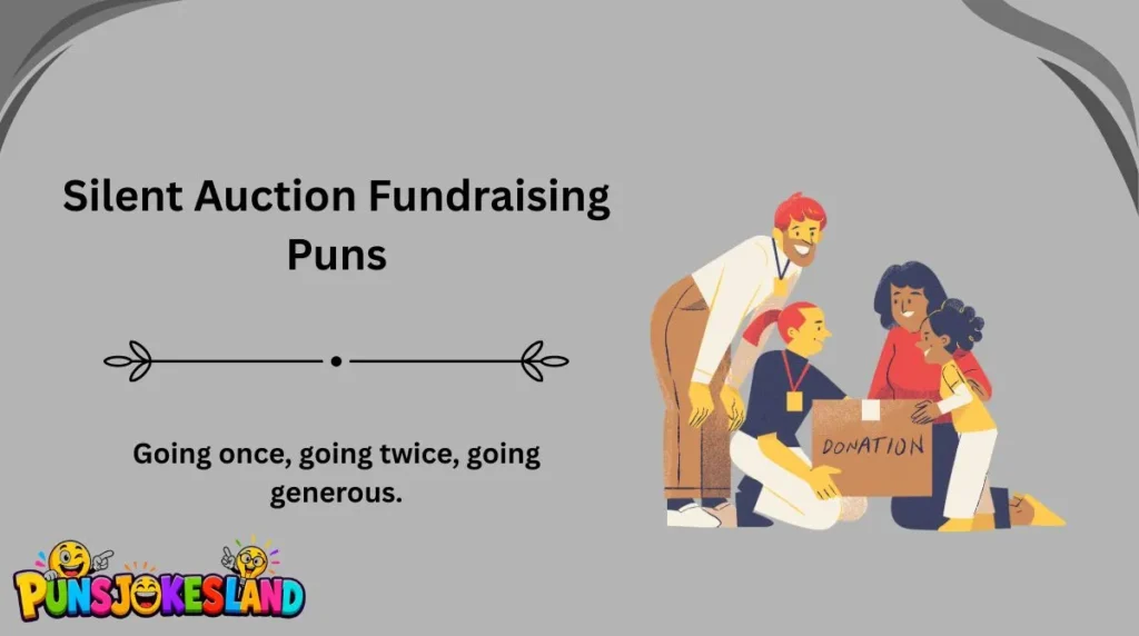 Silent Auction Fundraising Puns