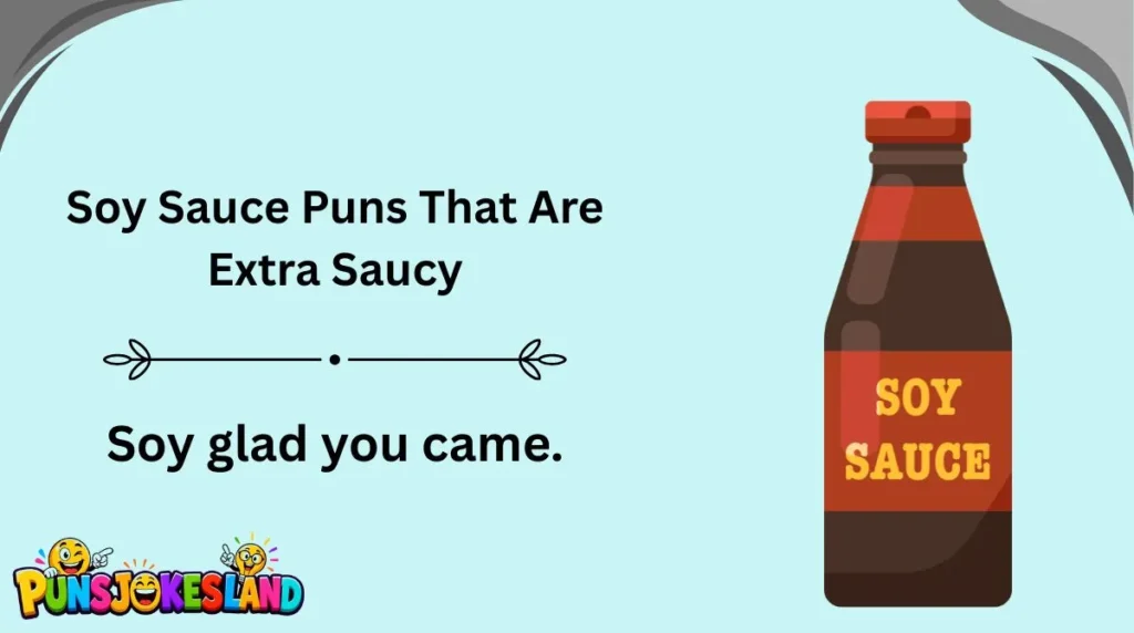 Soy Sauce Puns That Are Extra Saucy