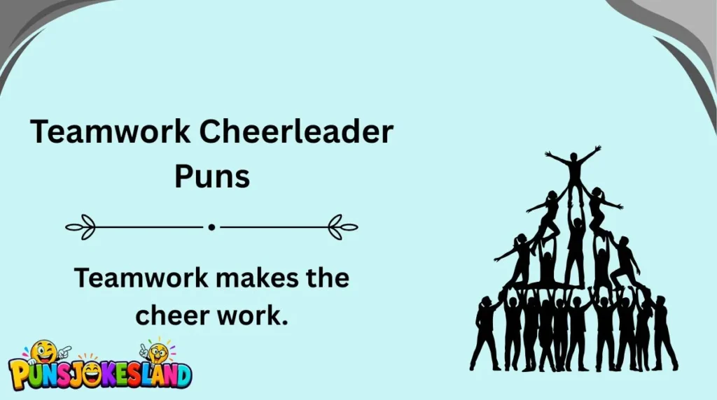 Teamwork Cheerleader Puns
