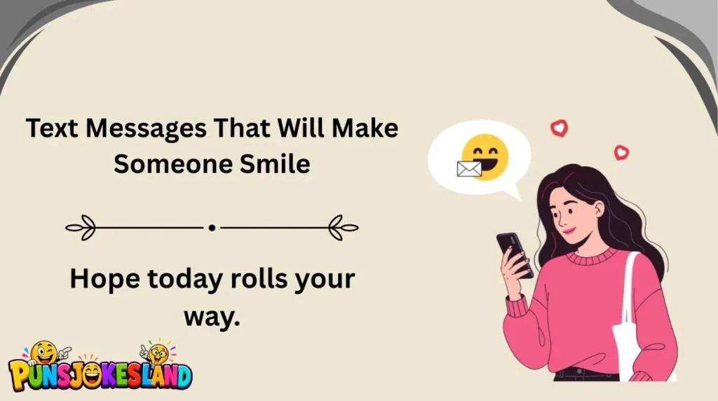Text Messages That Will Make Someone Smile