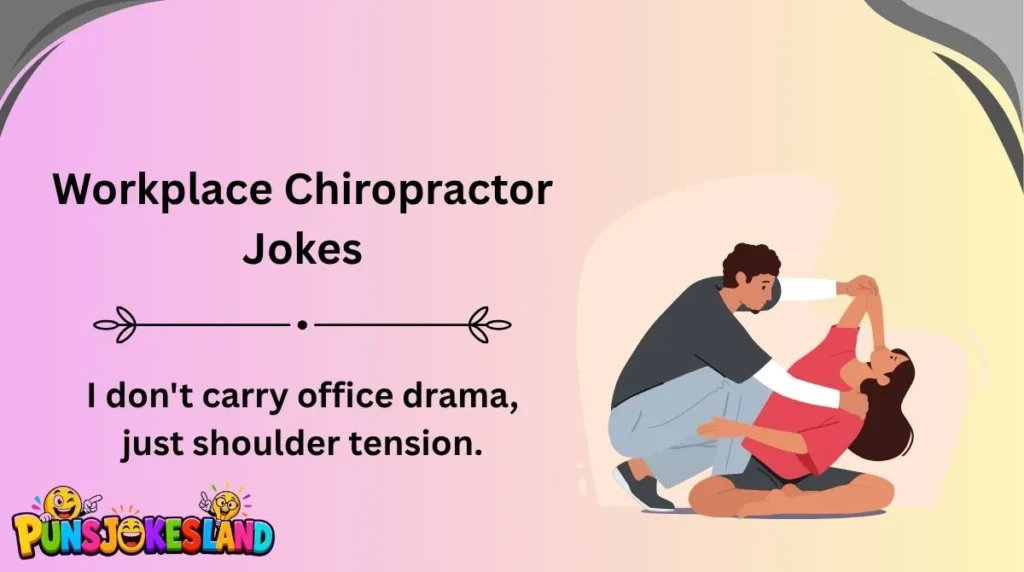 Workplace Chiropractor Jokes