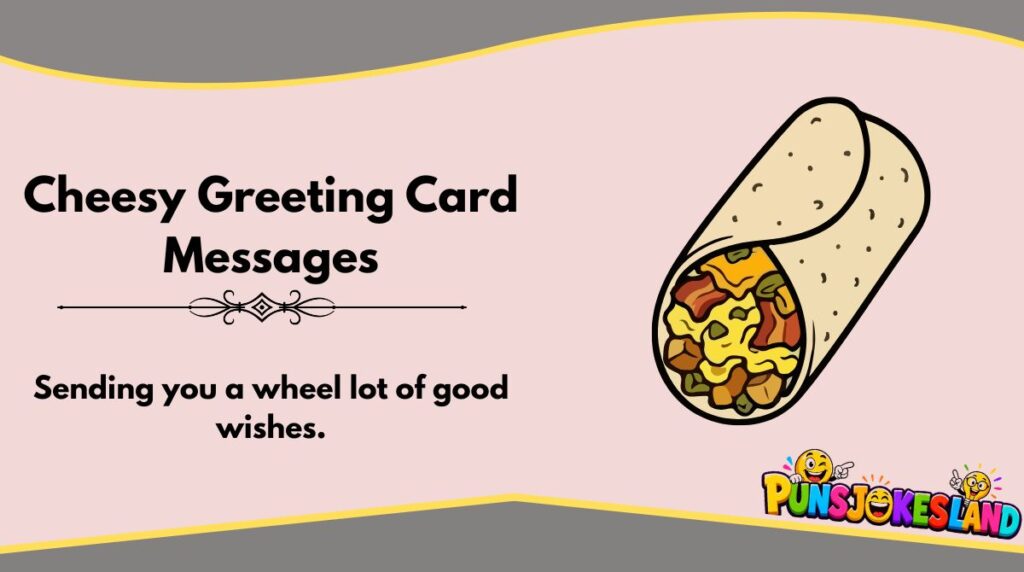 Cheesy Greeting Card Messages