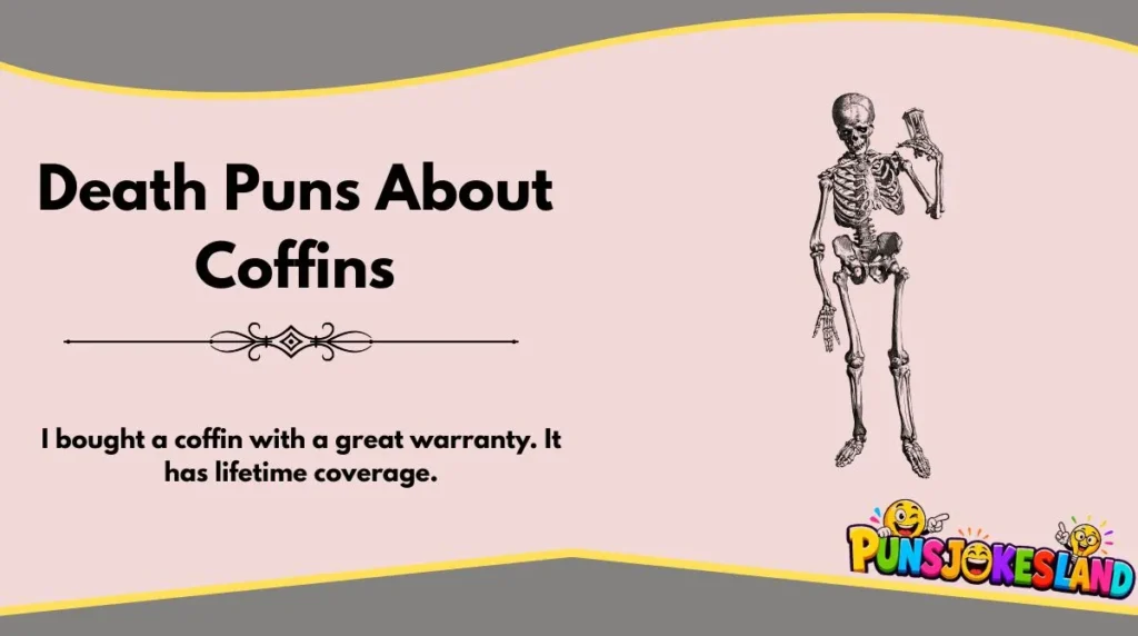 Death Puns About Coffins