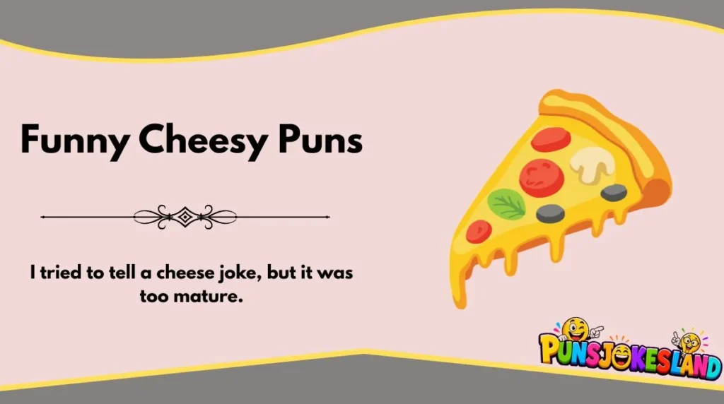 Funny Cheesy Puns