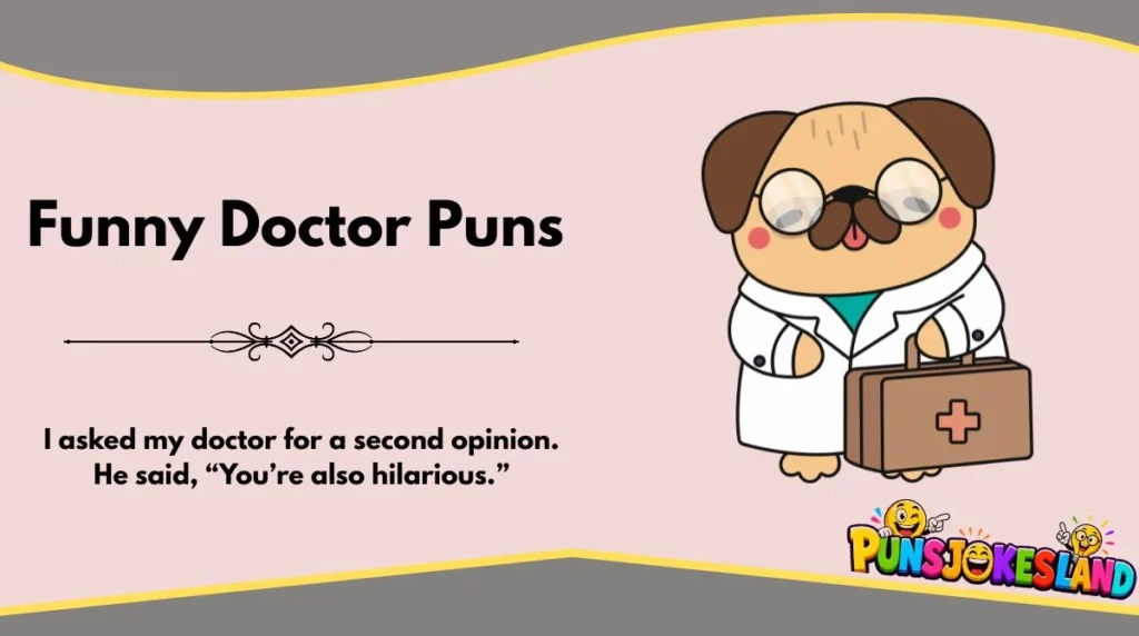 Funny Doctor Puns