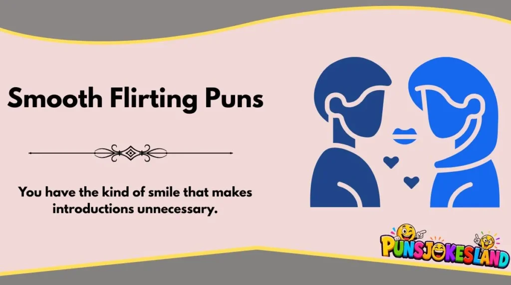 Smooth Flirting Puns
