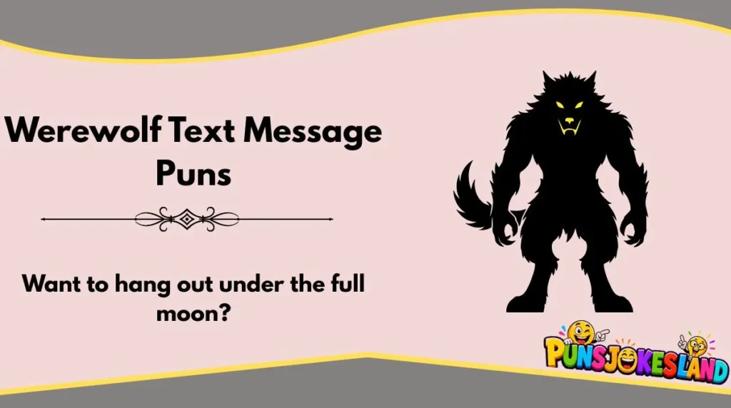 Werewolf Text Message Puns