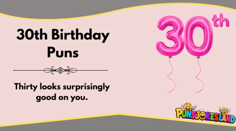 30th Birthday Puns
