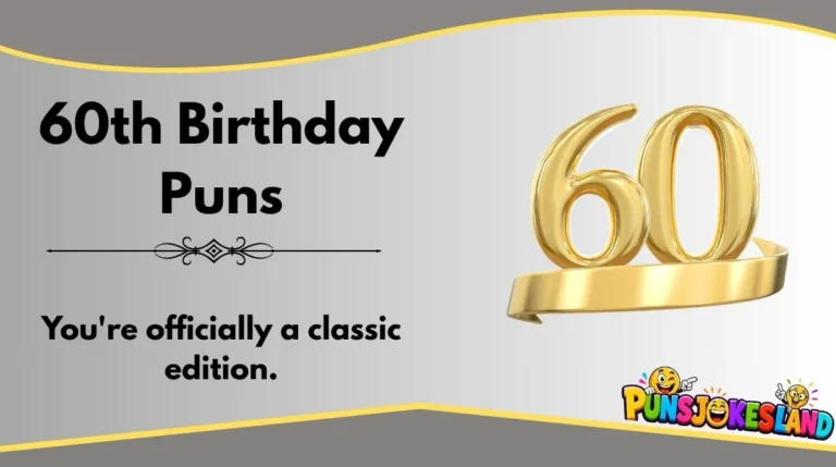 60th Birthday Puns