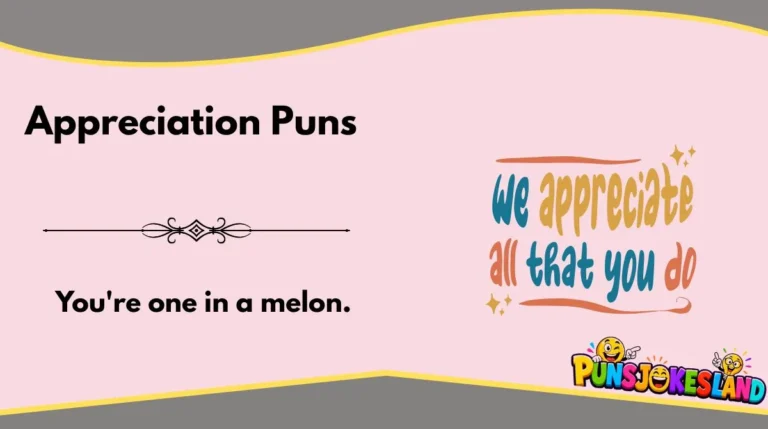 Appreciation Puns