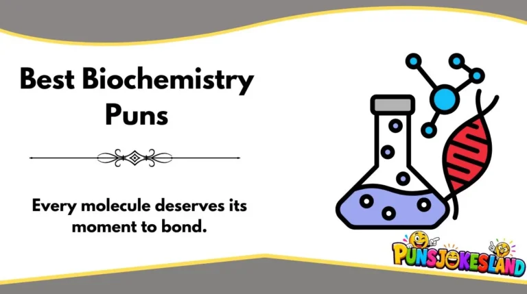Best Biochemistry Puns